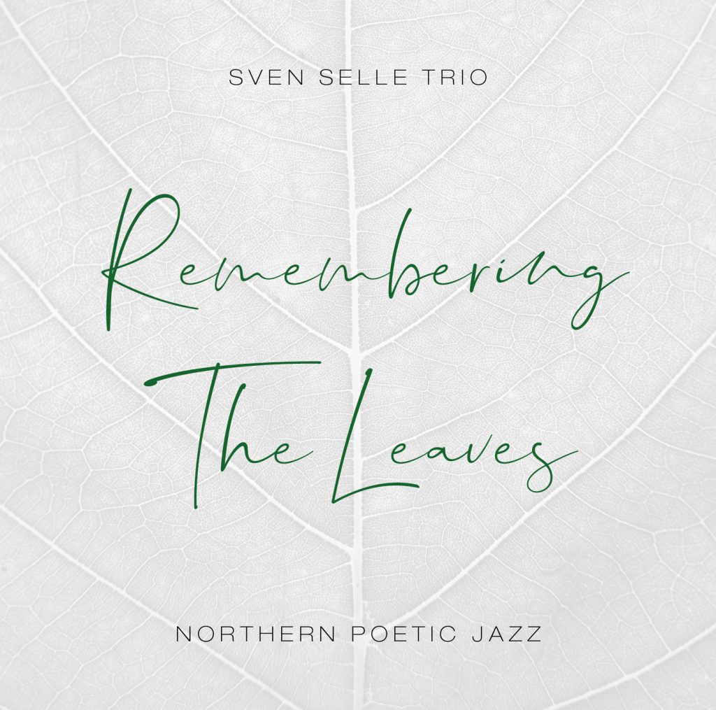 Remembering The Leaves